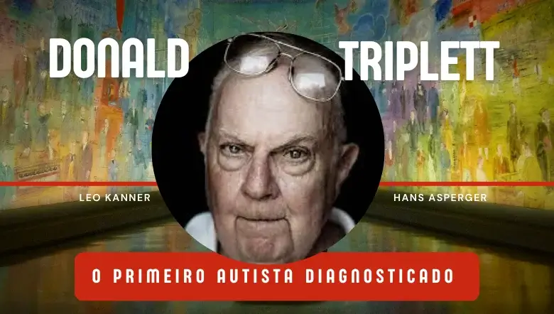 Donald Grey Triplett, o primeiro autista diagnosticado.